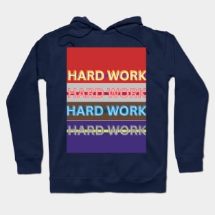 HARD WORK T-SHIRT Hoodie